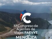 Mendoza se prepara para el Congreso de Agentes de Viajes FAEVYT